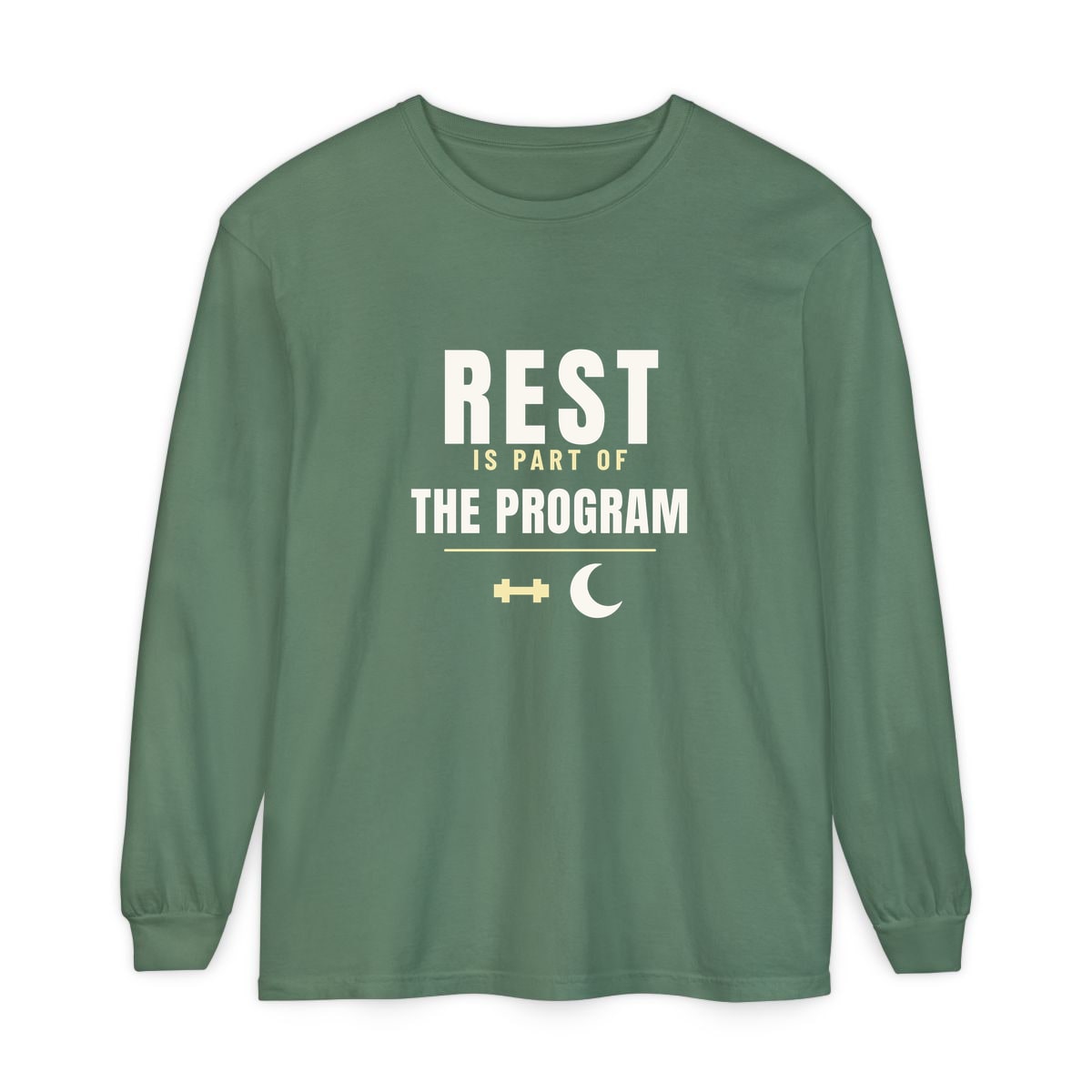 Rest Is Part Of It, printed on a long sleeve in Light Green