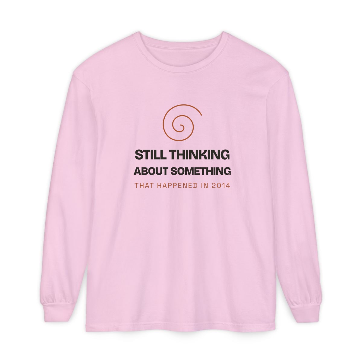 Still Thinking About 2014, printed on a long sleeve in Blossom