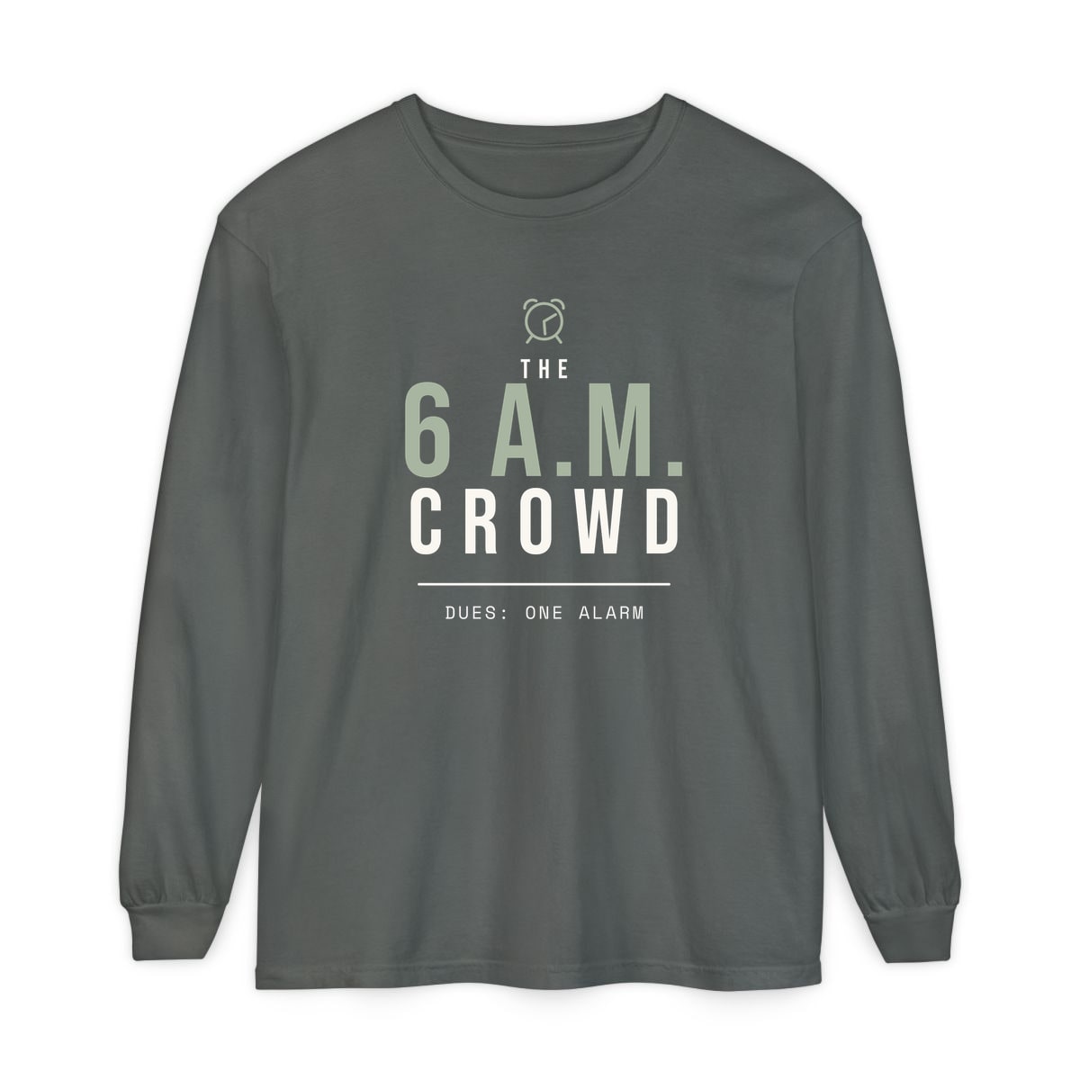 The 6 A.M. Crowd, printed on a long sleeve in Pepper