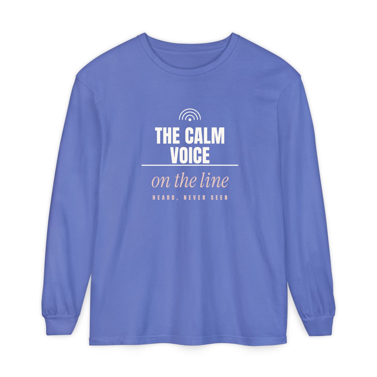 The Calm Voice On The Line, printed on a long sleeve in Flo Blue