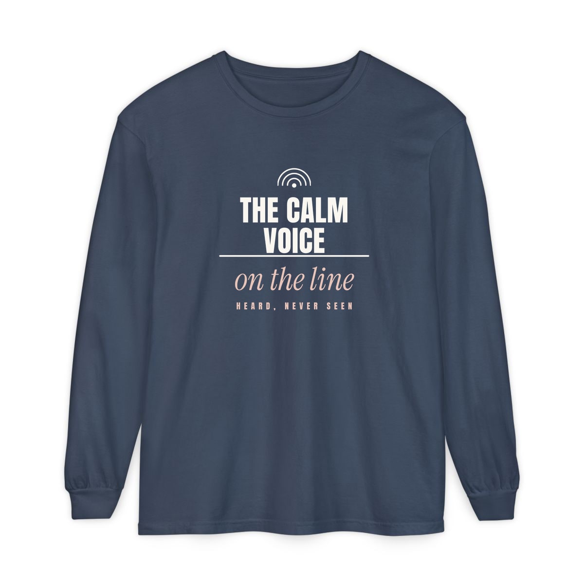 The Calm Voice On The Line, printed on a long sleeve in Midnight