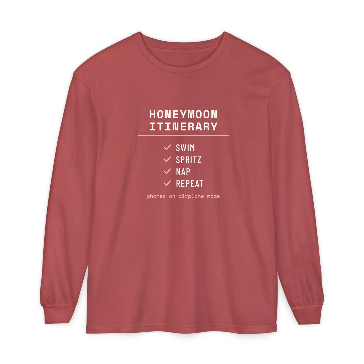 The Honeymoon Itinerary, printed on a long sleeve in Crimson
