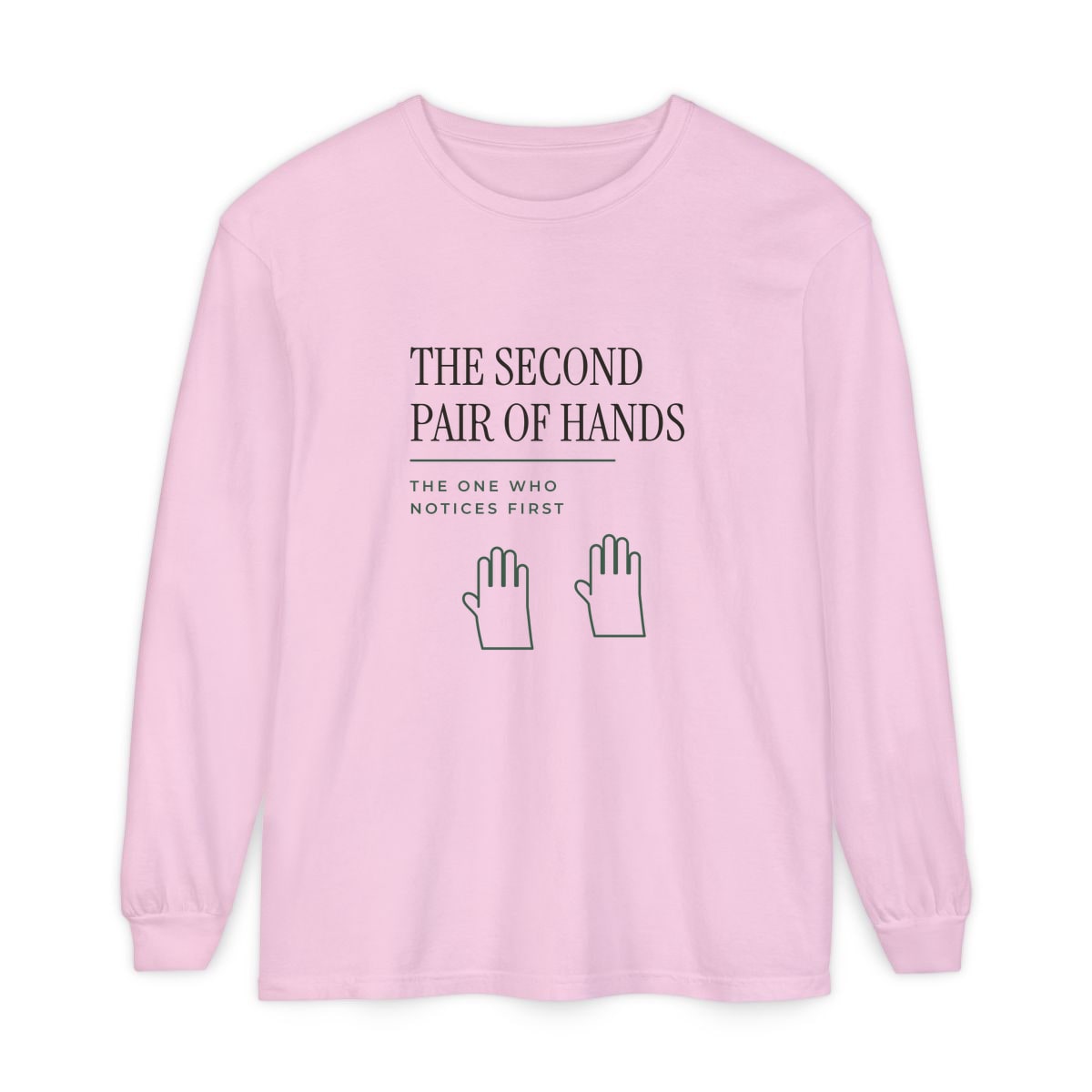 The Second Pair Of Hands, printed on a long sleeve in Blossom