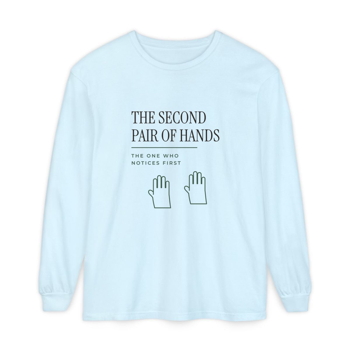 The Second Pair Of Hands, printed on a long sleeve in Chambray