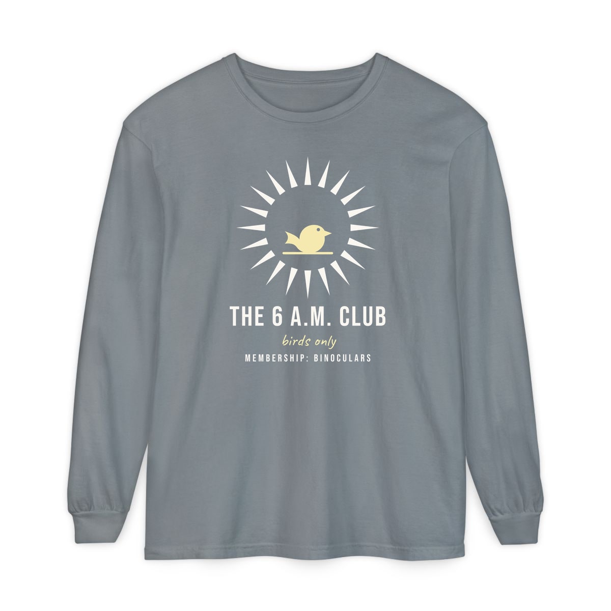 The Six A.M. Club, printed on a long sleeve in Granite