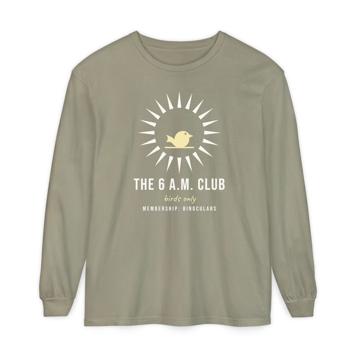 The Six A.M. Club, printed on a long sleeve in Sandstone