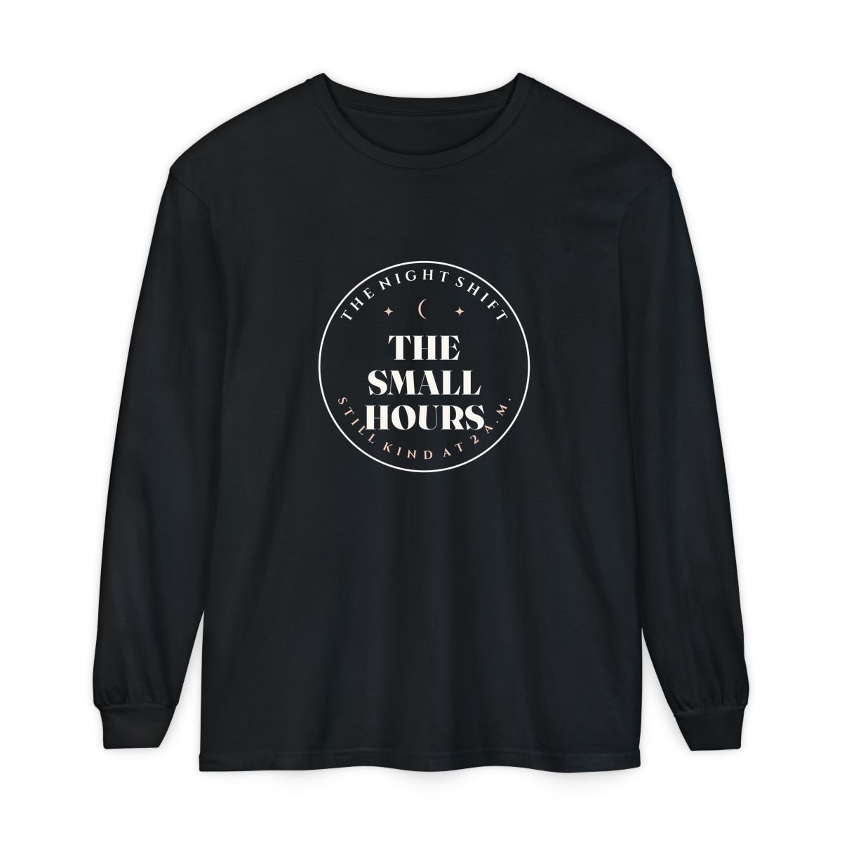 The Small Hours, printed on a long sleeve in Black