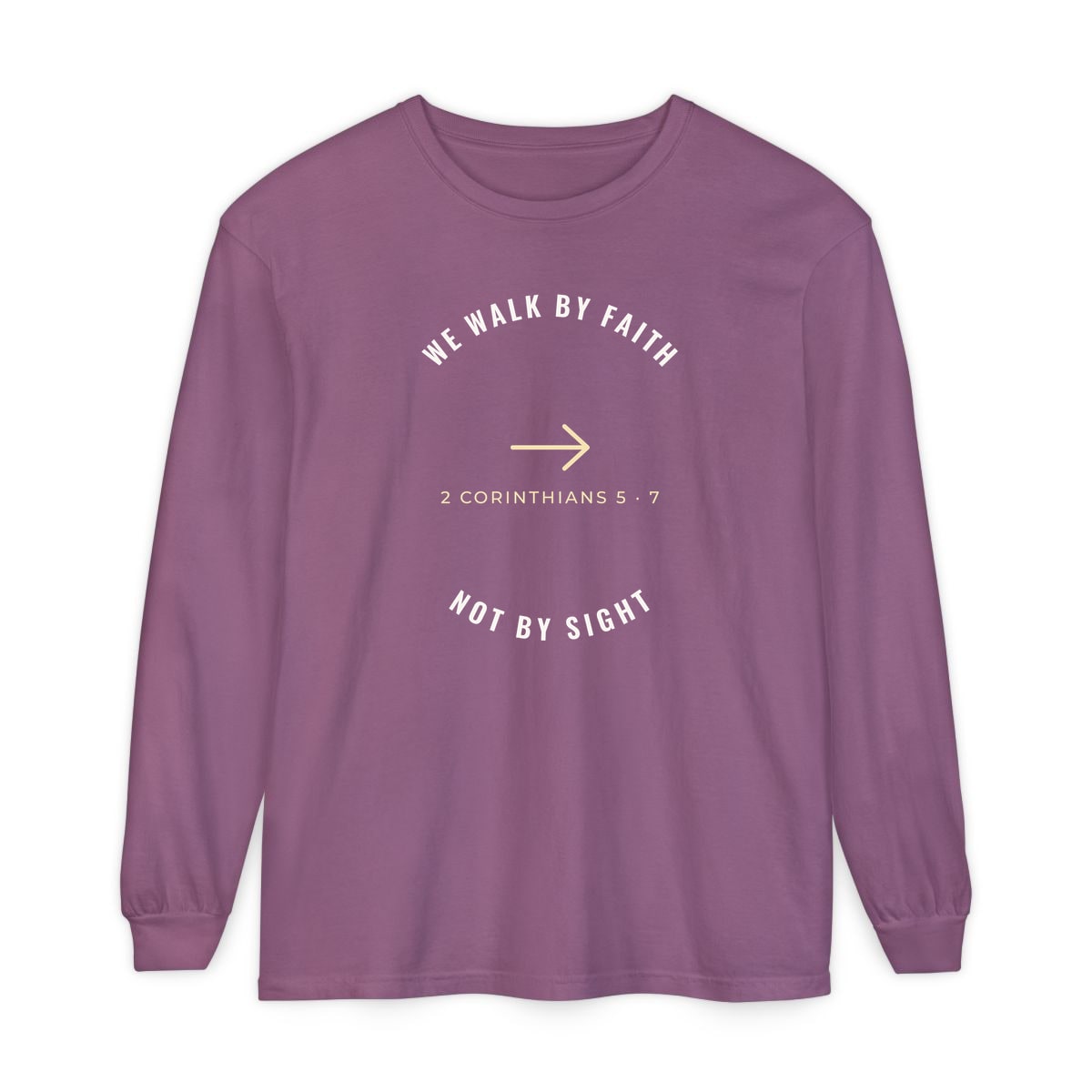 We Walk By Faith, printed on a long sleeve in Berry