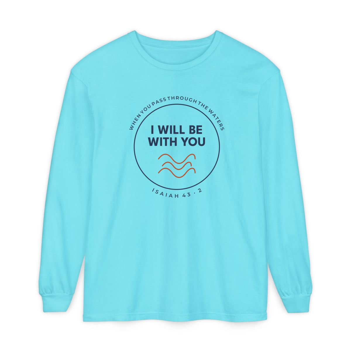 When You Pass Through, printed on a long sleeve in Lagoon Blue