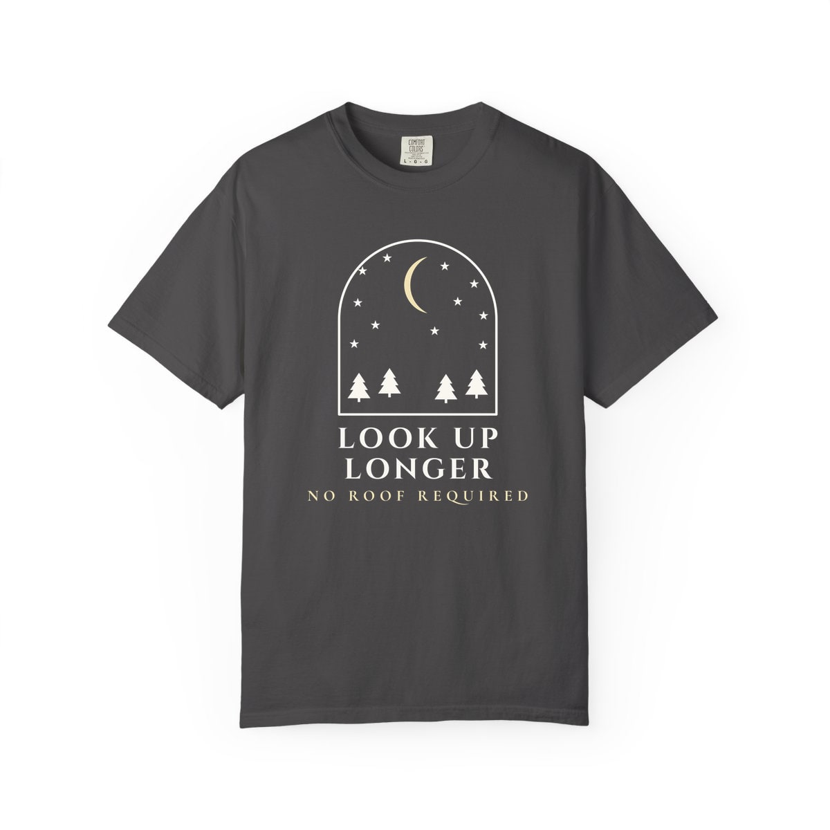 Look Up Longer, printed on a Comfort Colors garment-dyed t-shirt in Graphite