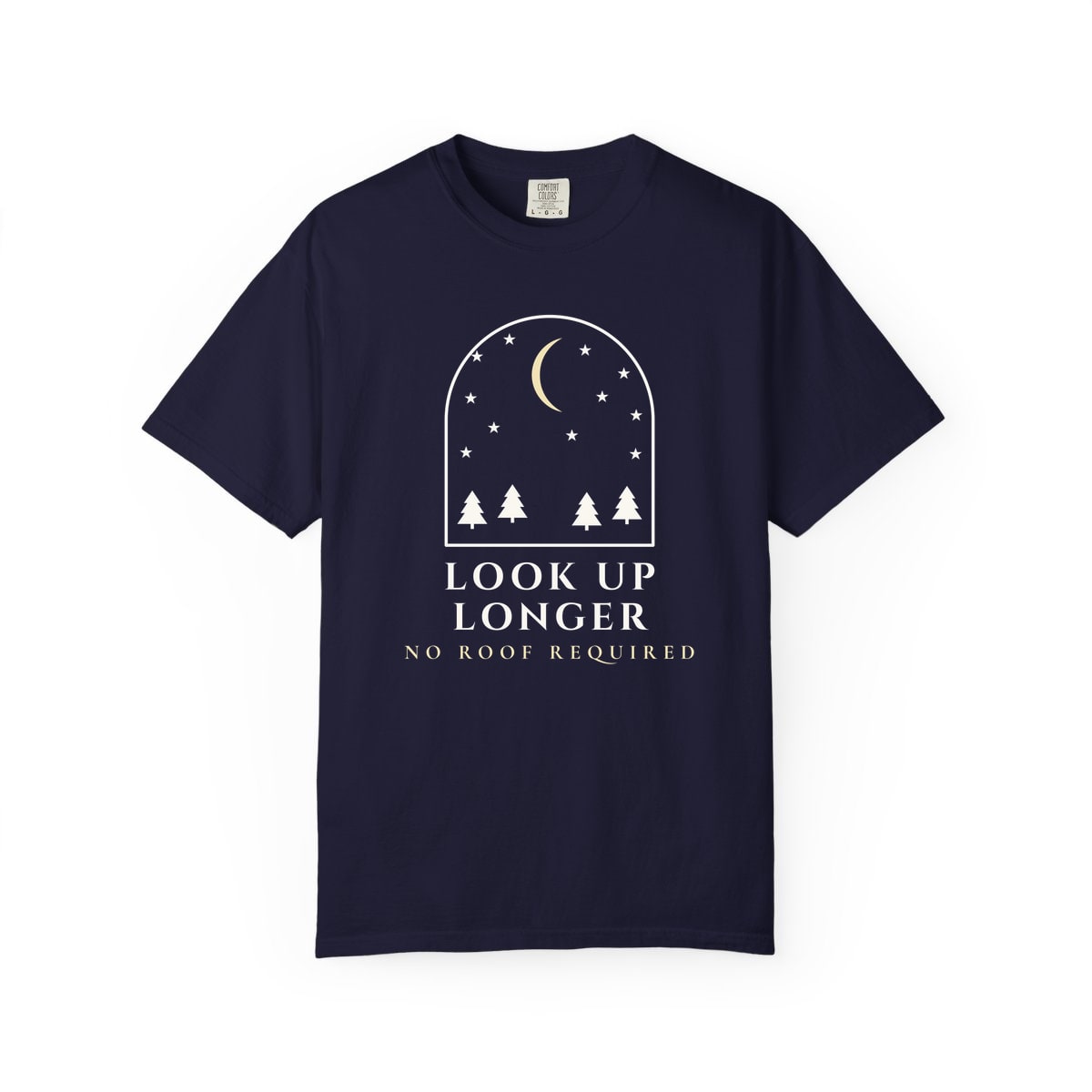 Look Up Longer, printed on a Comfort Colors garment-dyed t-shirt in True Navy