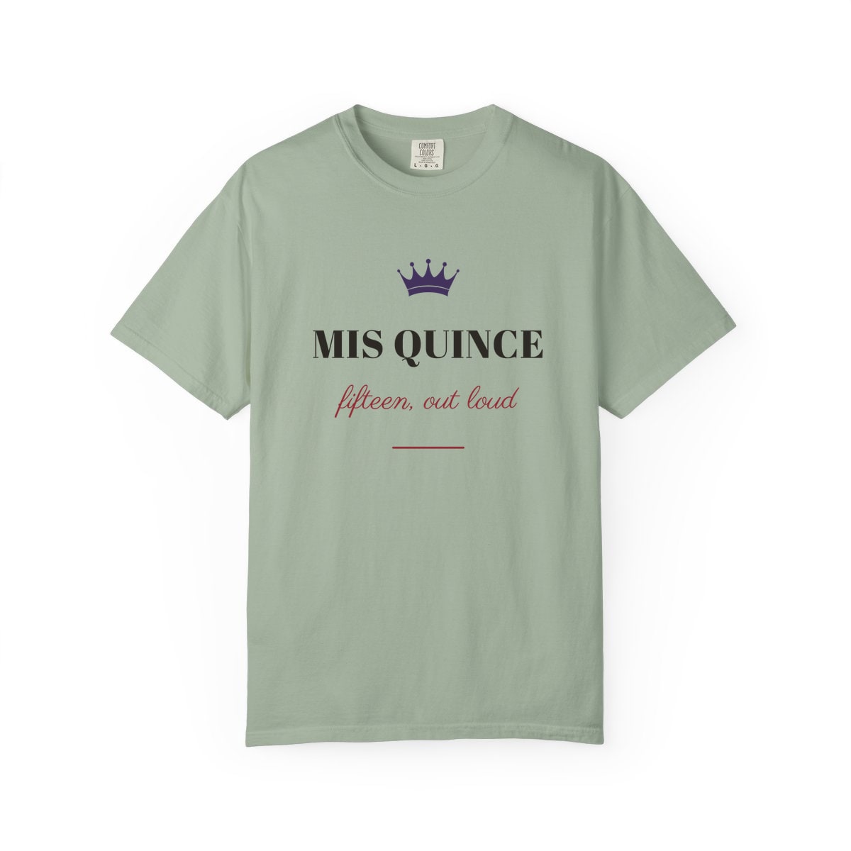 Mis Quince, printed on a Comfort Colors garment-dyed t-shirt in Bay