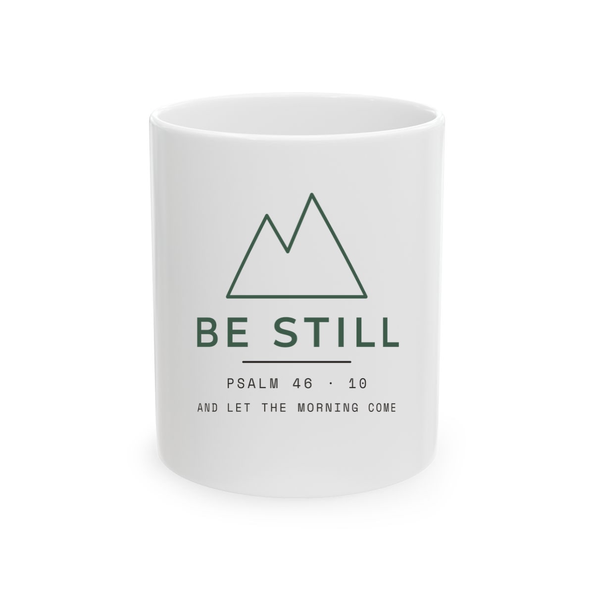 Be Still, Small Type, printed on a mug in White