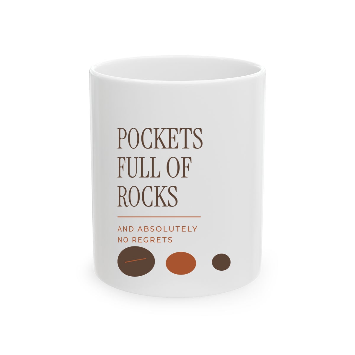 Pockets Full Of Rocks, printed on a mug in White