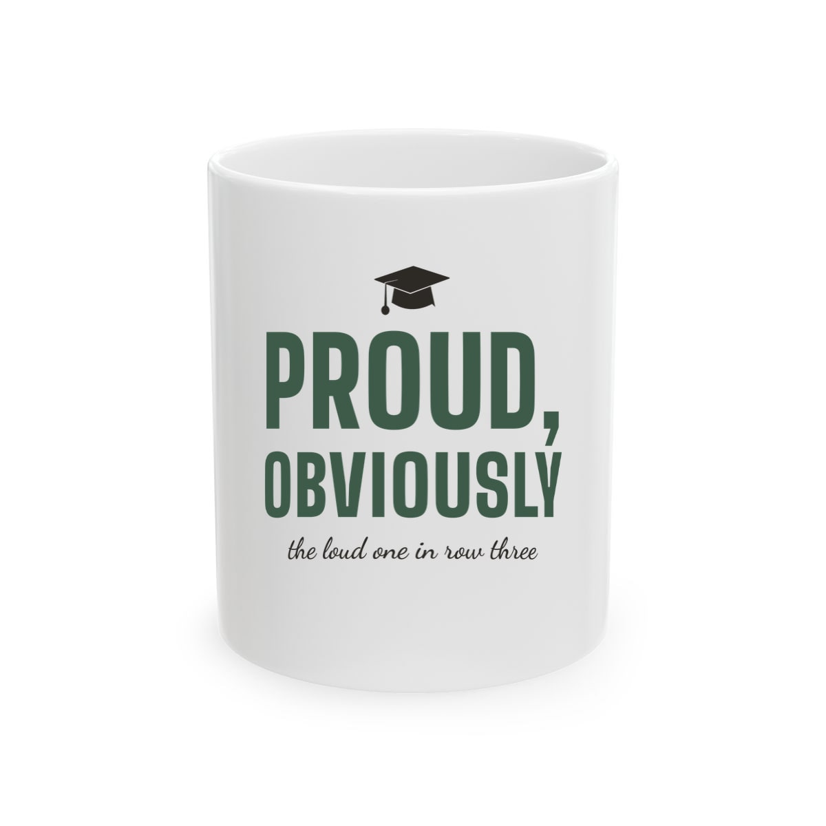 Proud, Obviously, printed on a mug in White