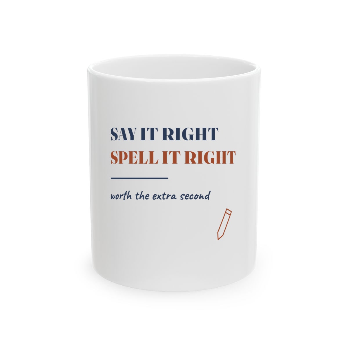 Say It Right, printed on a mug in White
