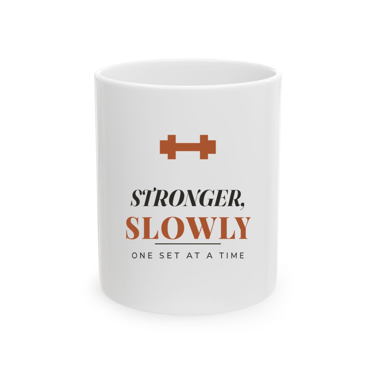 Stronger, Slowly, printed on a mug in White