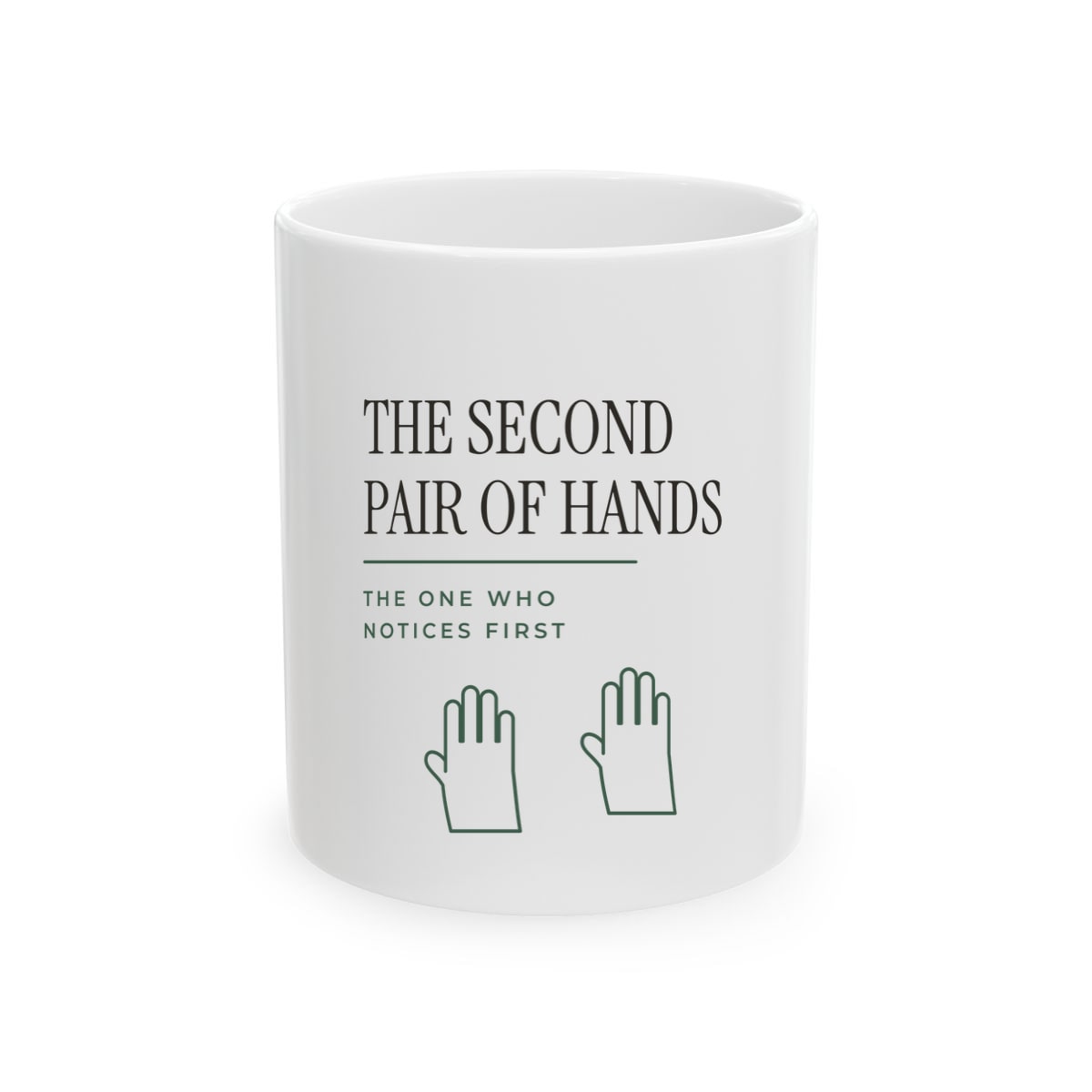The Second Pair Of Hands, printed on a mug in White