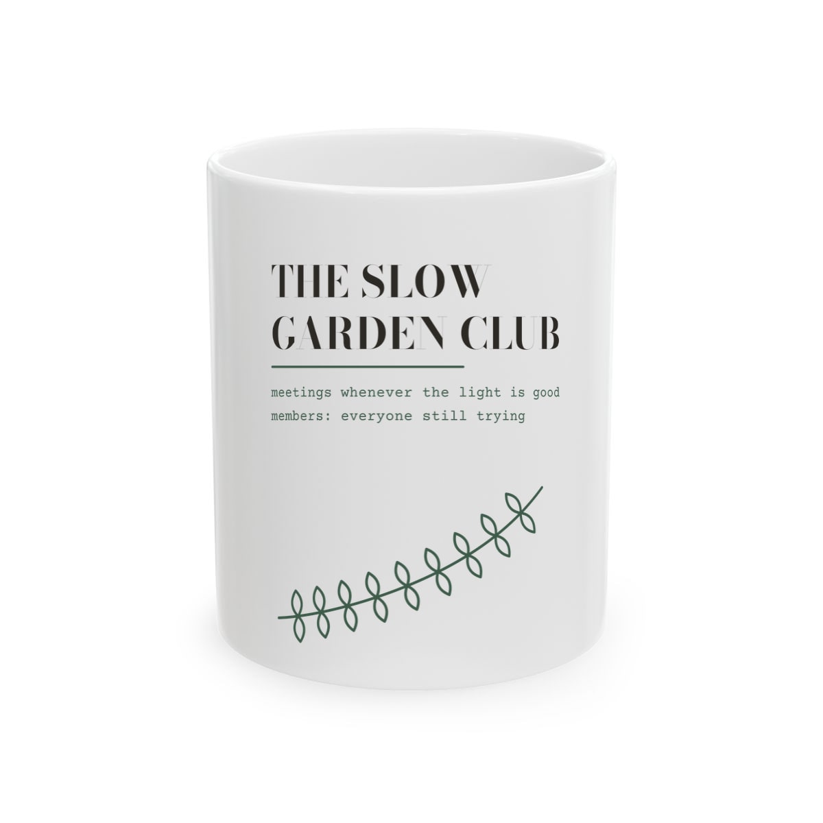 The Slow Garden Club, printed on a mug in White