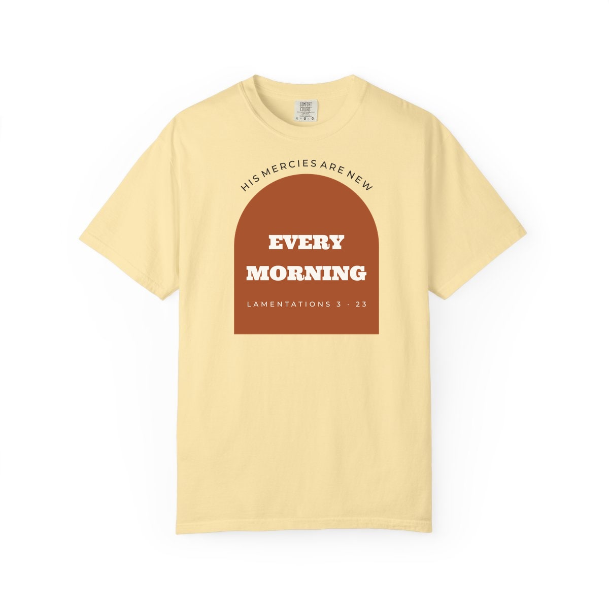 New Every Morning Arch, printed on a Comfort Colors garment-dyed t-shirt in Banana