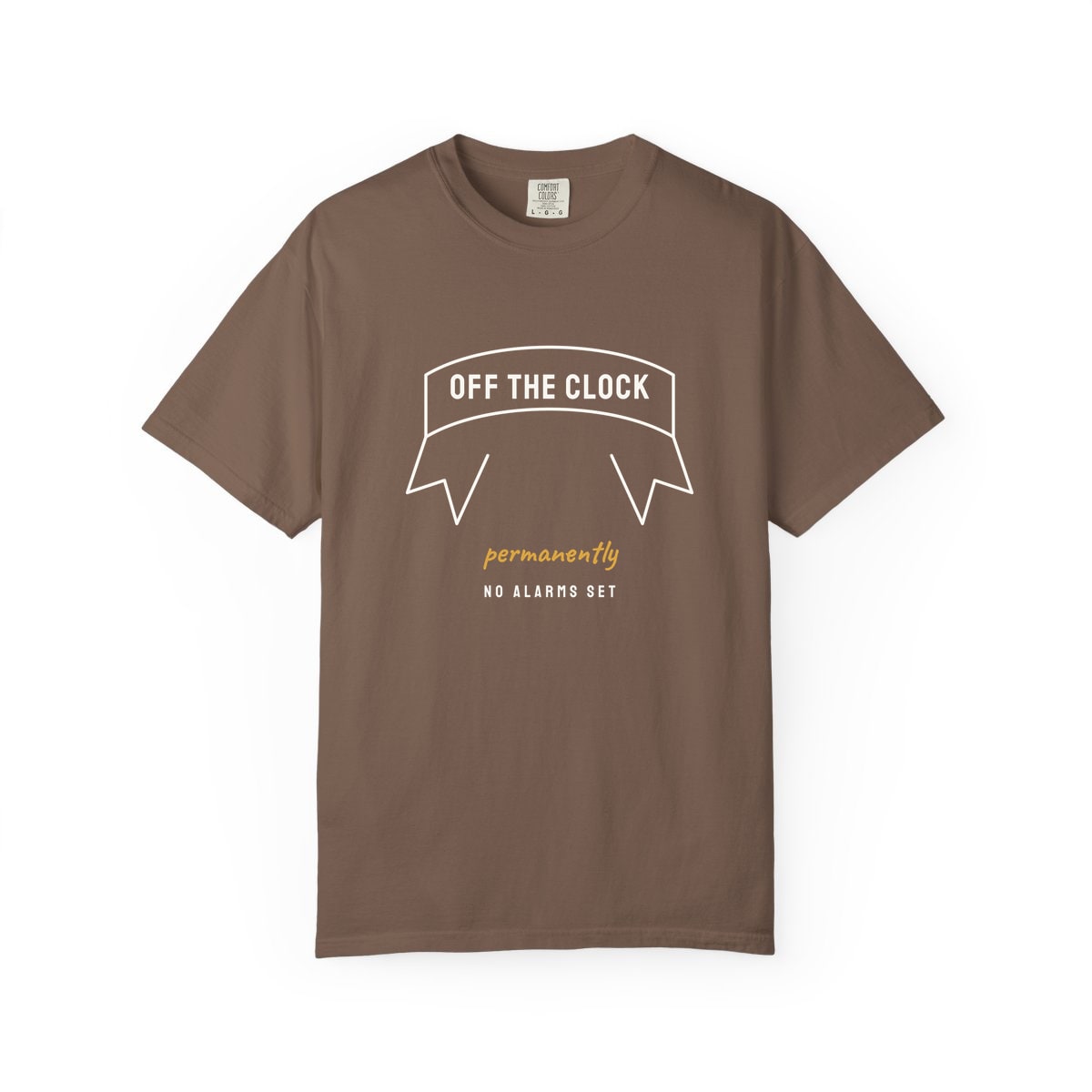 Off The Clock, printed on a Comfort Colors garment-dyed t-shirt in Espresso