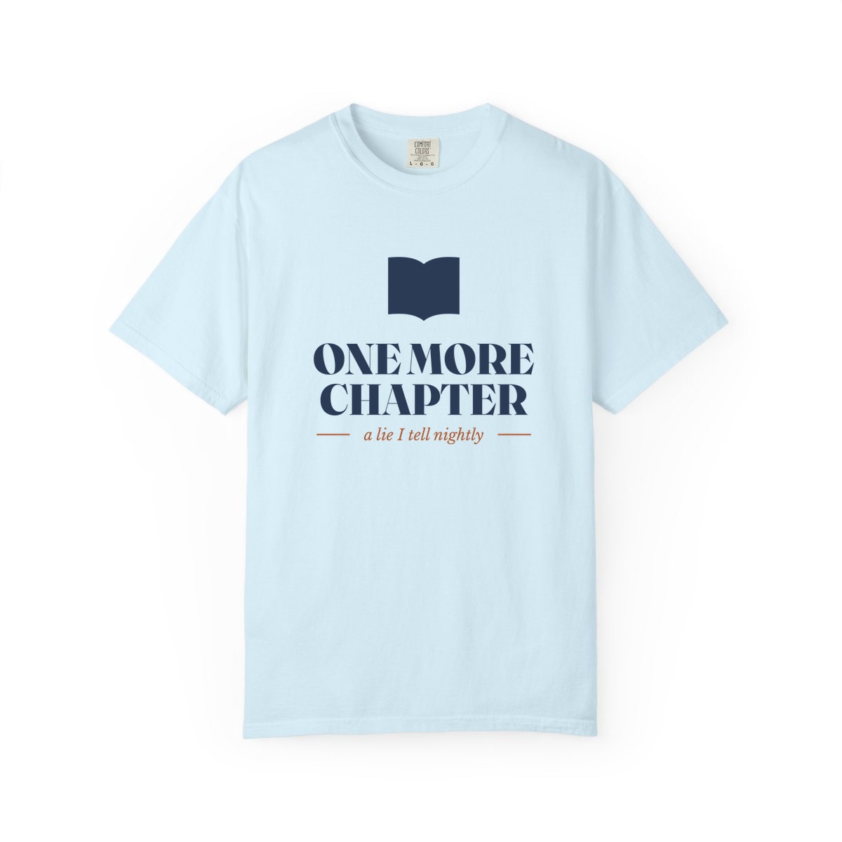 One More Chapter, printed on a Comfort Colors garment-dyed t-shirt in Chambray