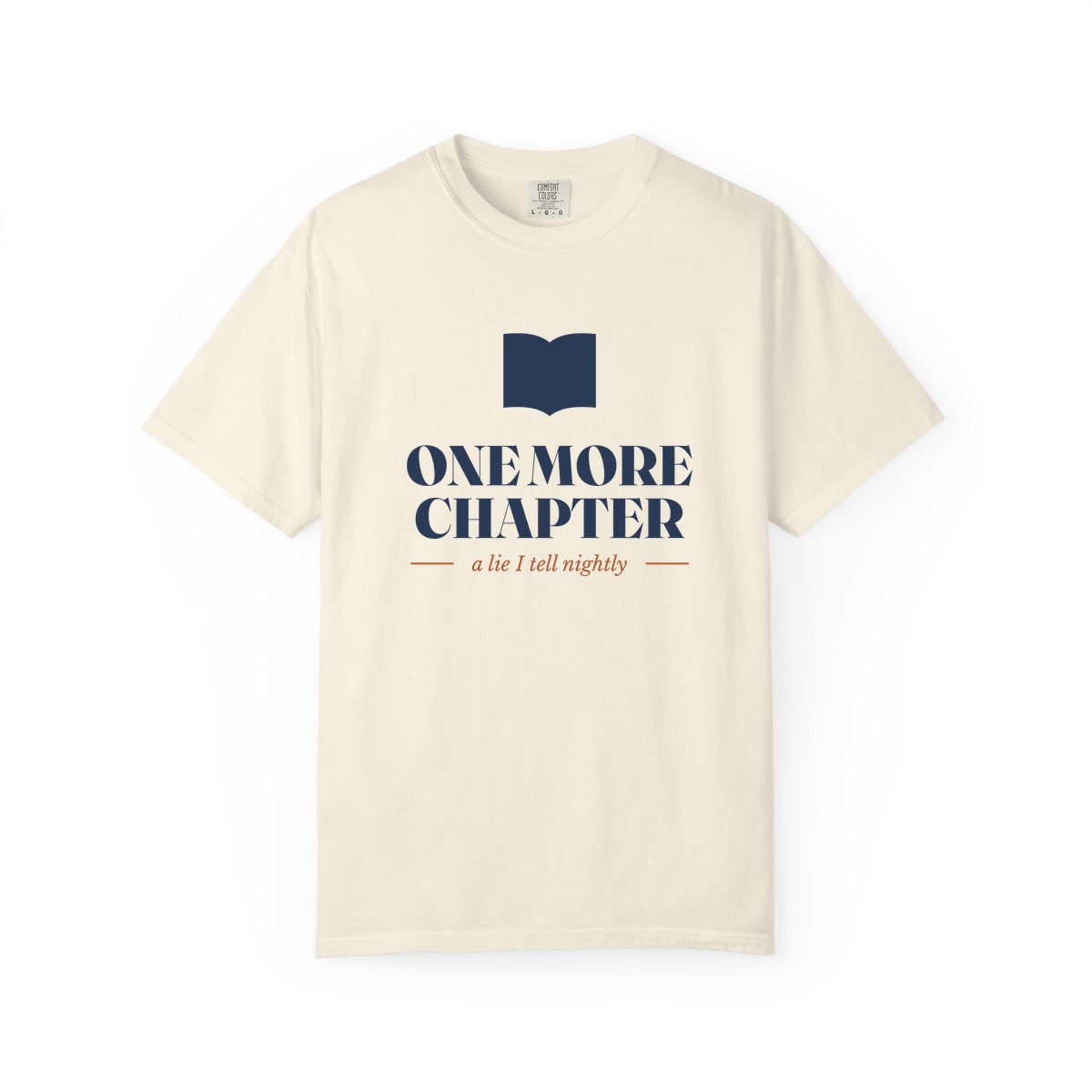 One More Chapter, printed on a Comfort Colors garment-dyed t-shirt in Ivory