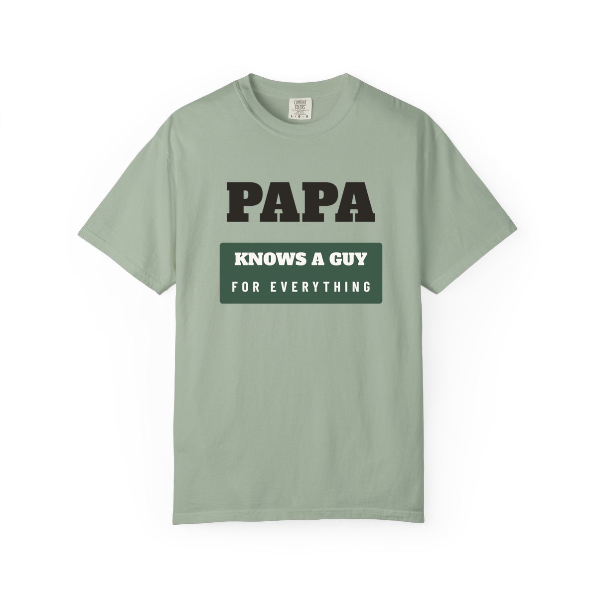 Papa Knows A Guy, printed on a Comfort Colors garment-dyed t-shirt in Bay