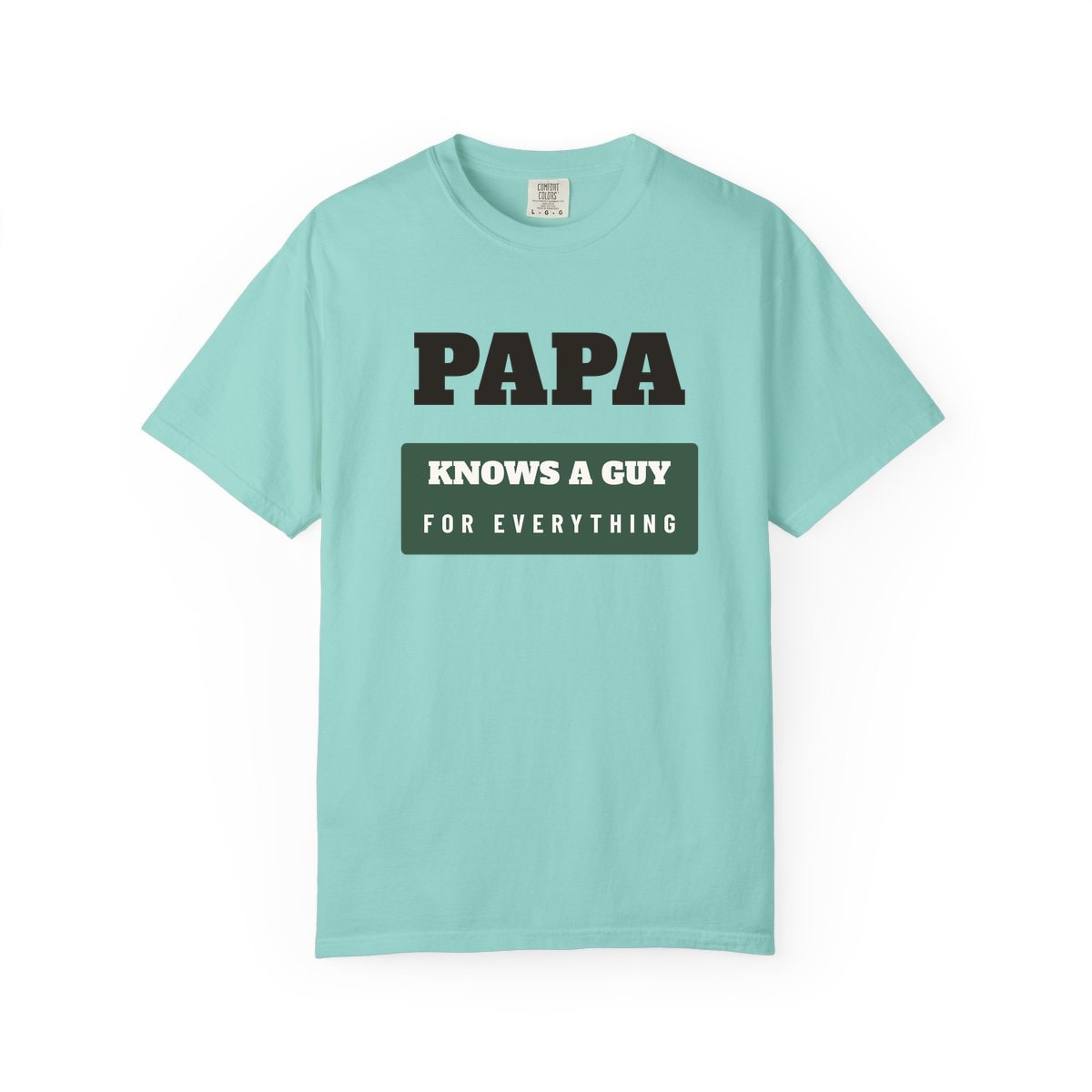 Papa Knows A Guy, printed on a Comfort Colors garment-dyed t-shirt in Chalky Mint