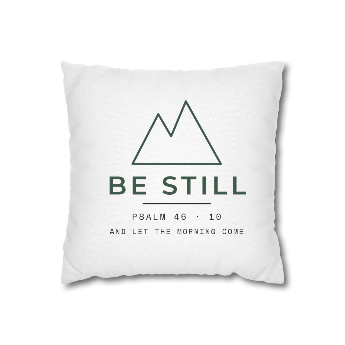 Be Still, Small Type, printed on a cushion cover in White