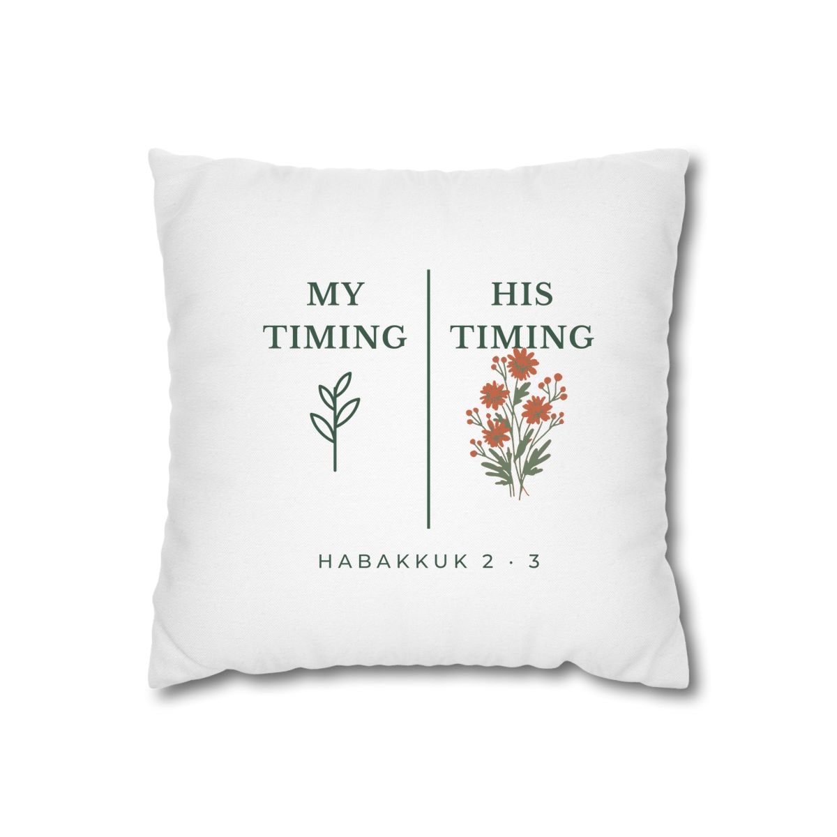My Timing, His Timing, printed on a cushion cover in White