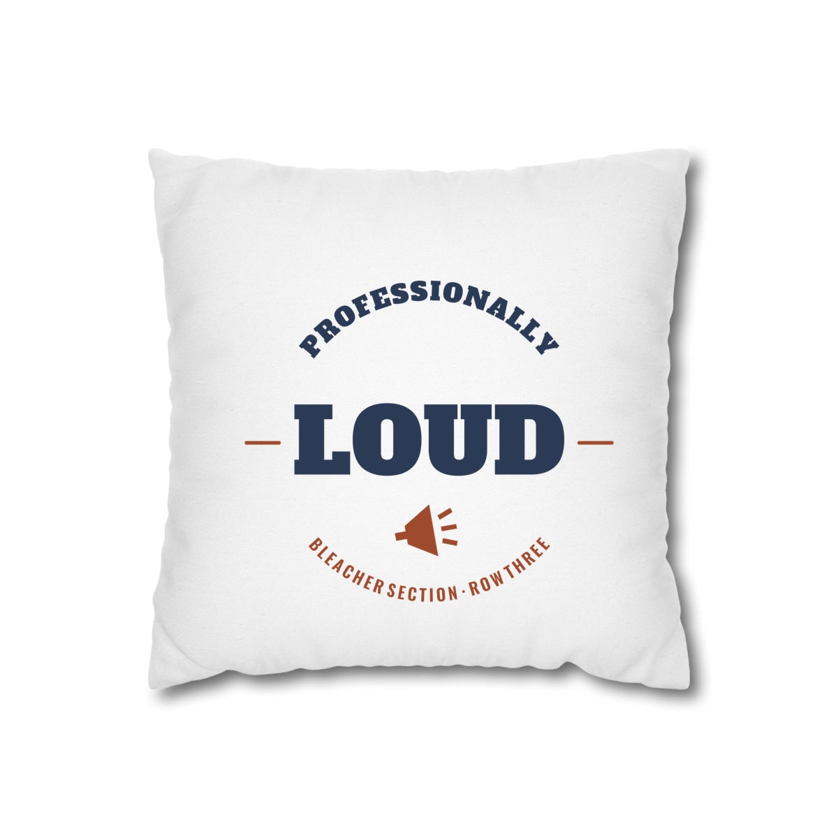 Professionally Loud, printed on a cushion cover in White