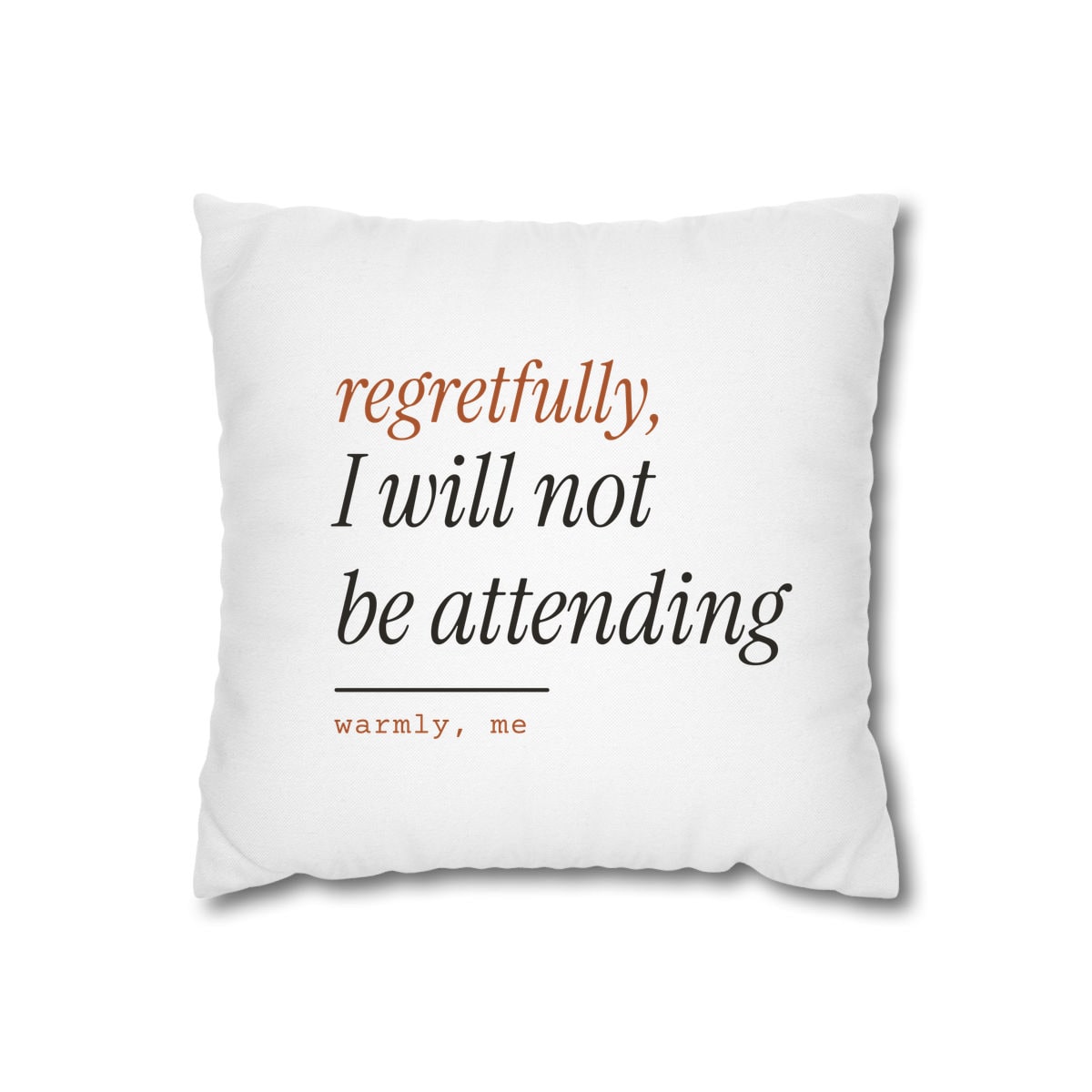 Regretfully, No, printed on a cushion cover in White