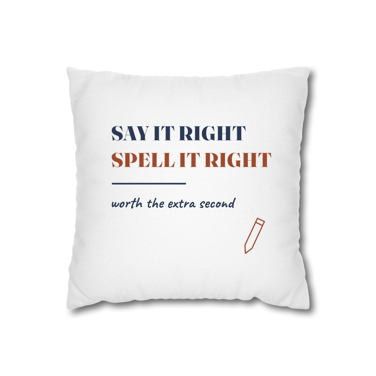 Say It Right, printed on a cushion cover in White