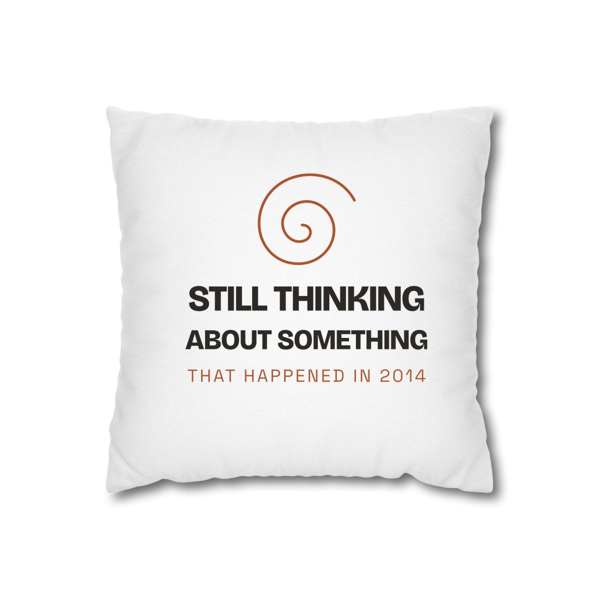 Still Thinking About 2014, printed on a cushion cover in White