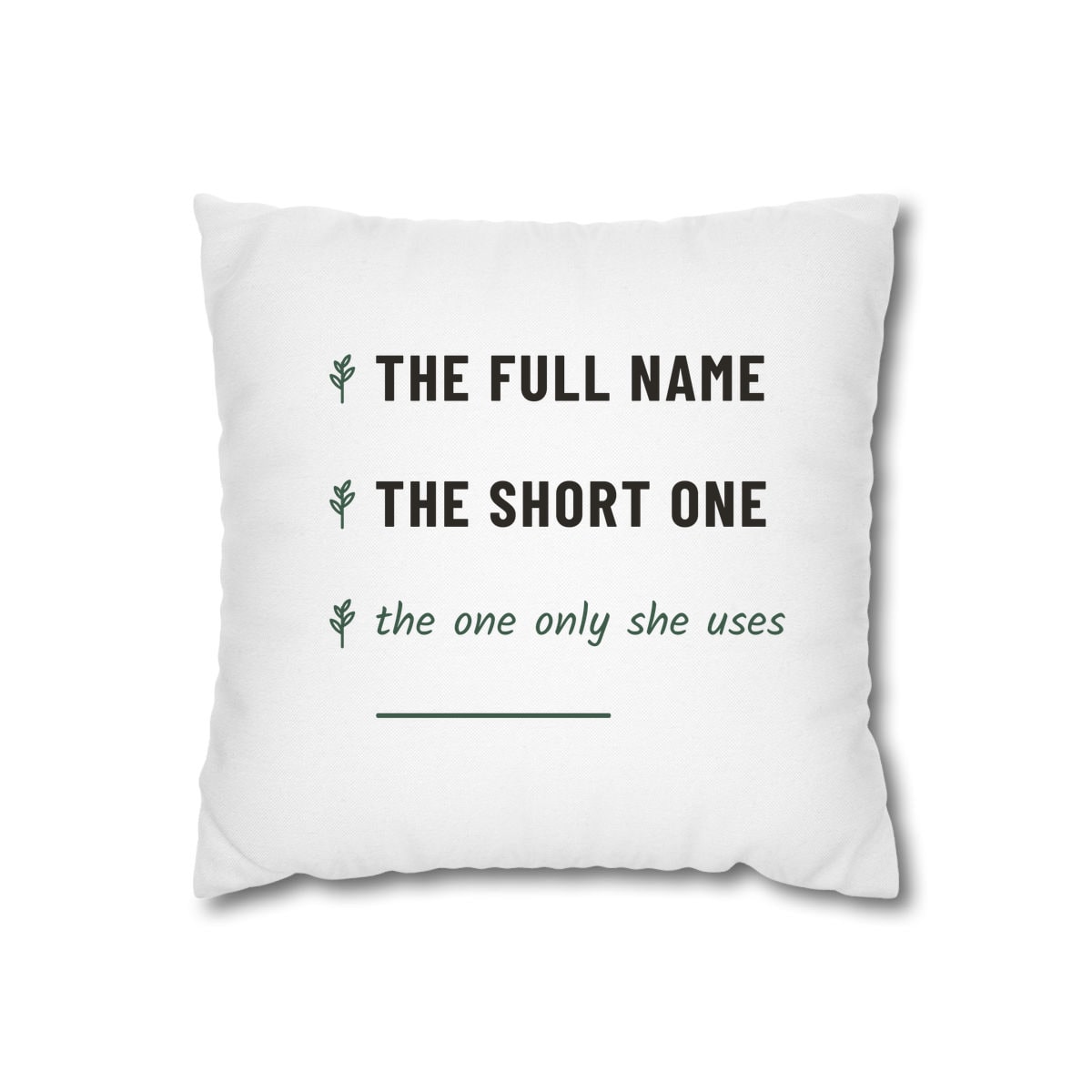The One Only She Uses, printed on a cushion cover in White