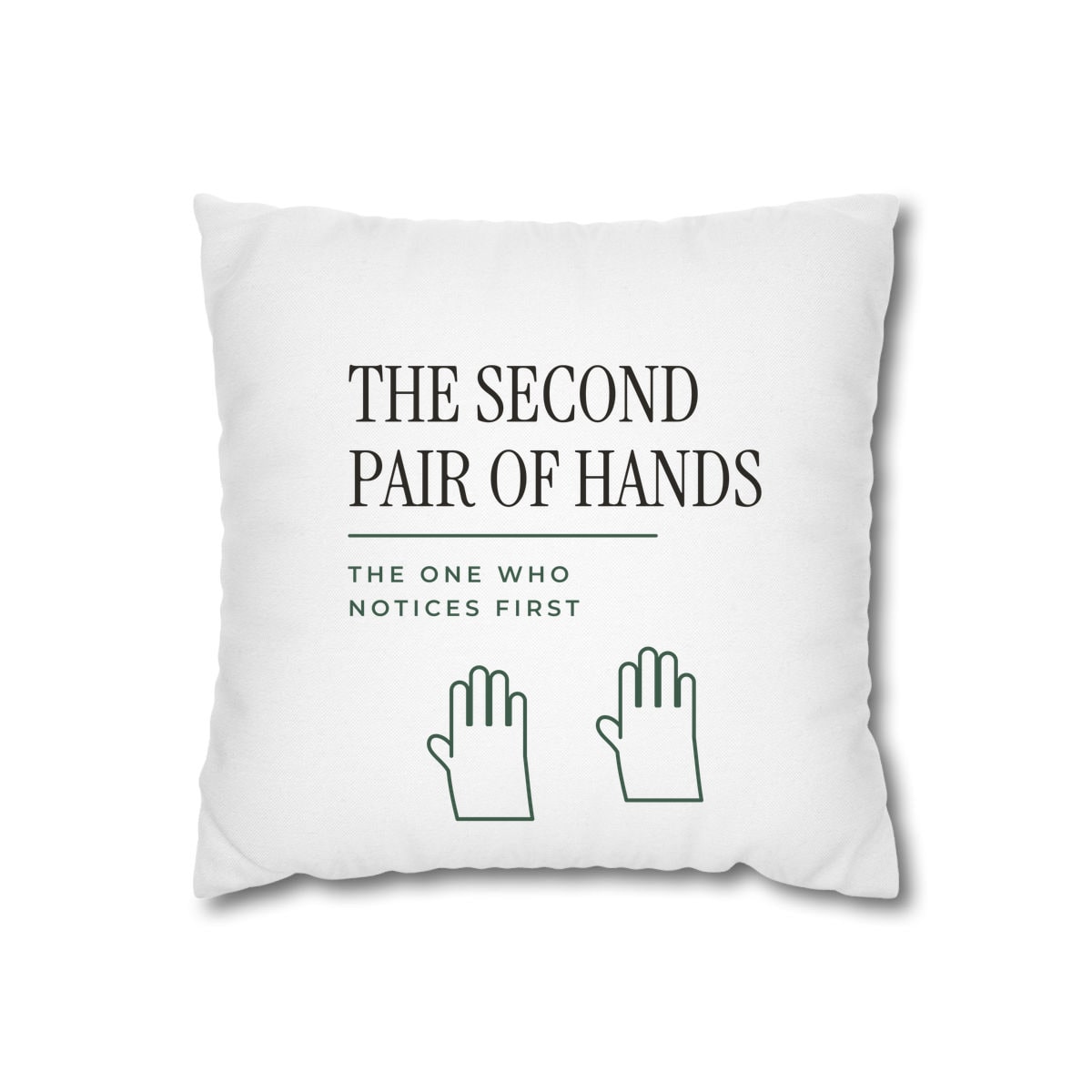 The Second Pair Of Hands, printed on a cushion cover in White