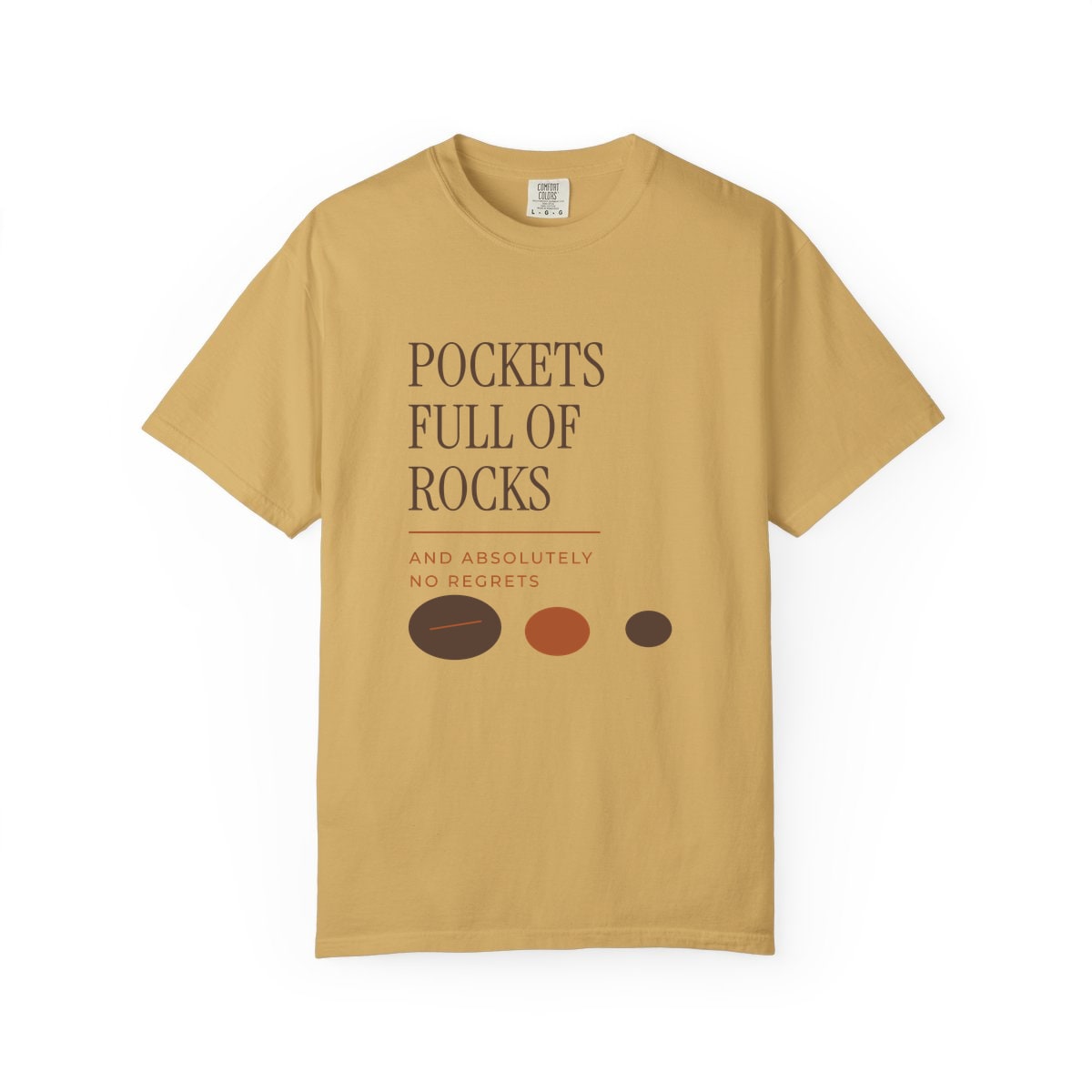 Pockets Full Of Rocks, printed on a Comfort Colors garment-dyed t-shirt in Mustard
