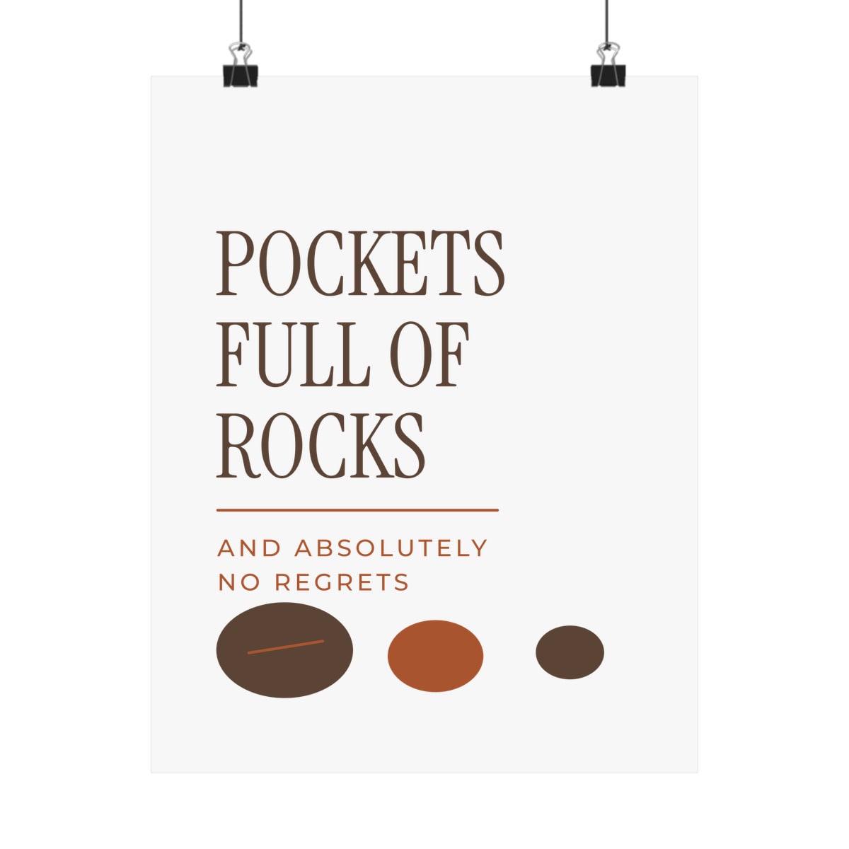 Pockets Full Of Rocks, printed on a art print in White