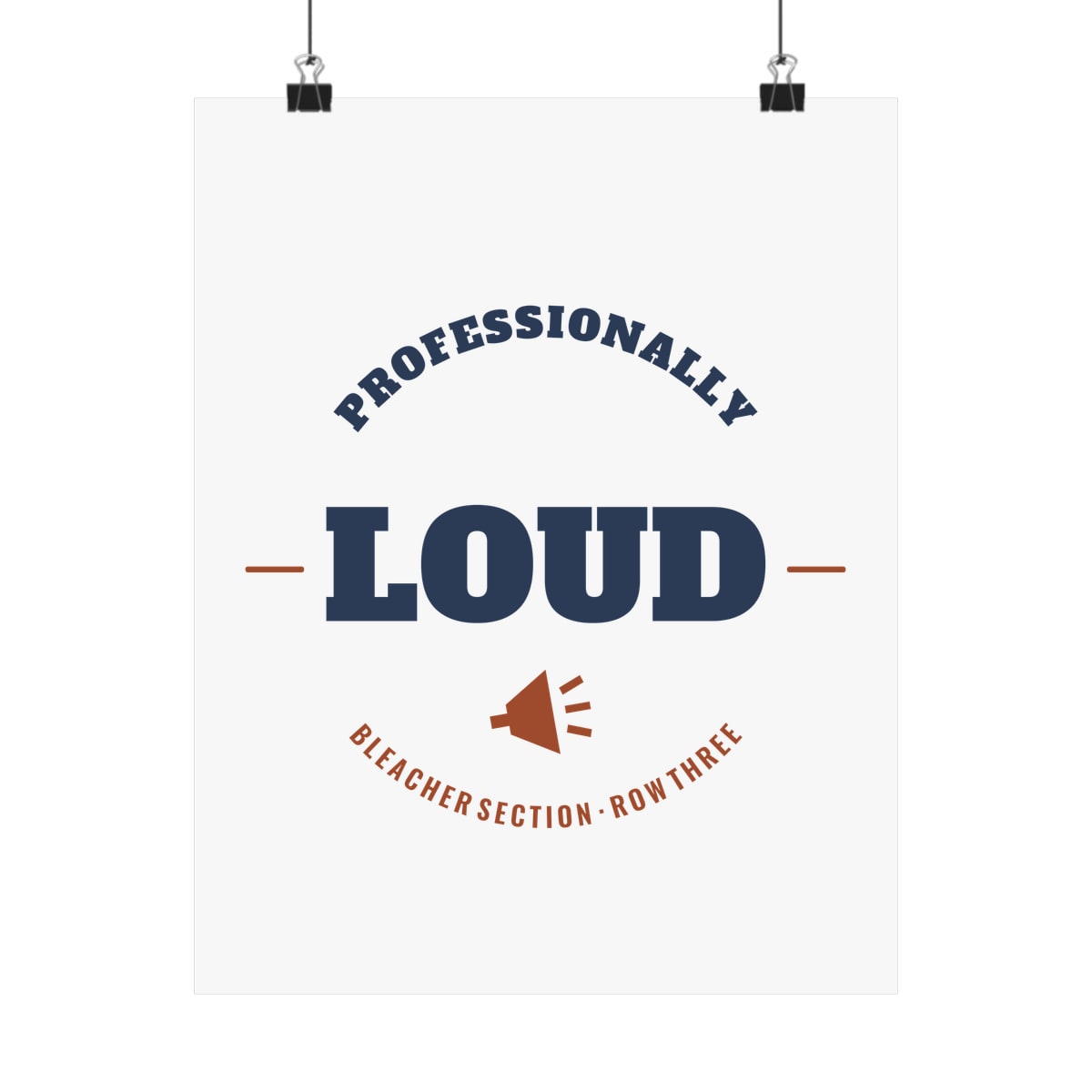 Professionally Loud, printed on a art print in White