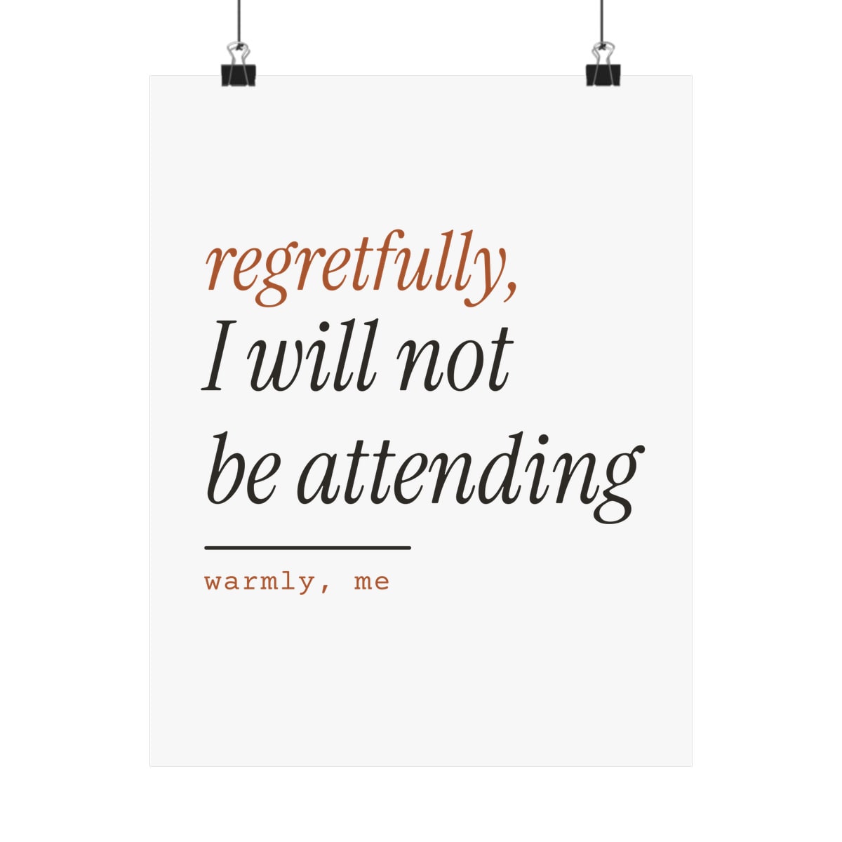 Regretfully, No, printed on a art print in White