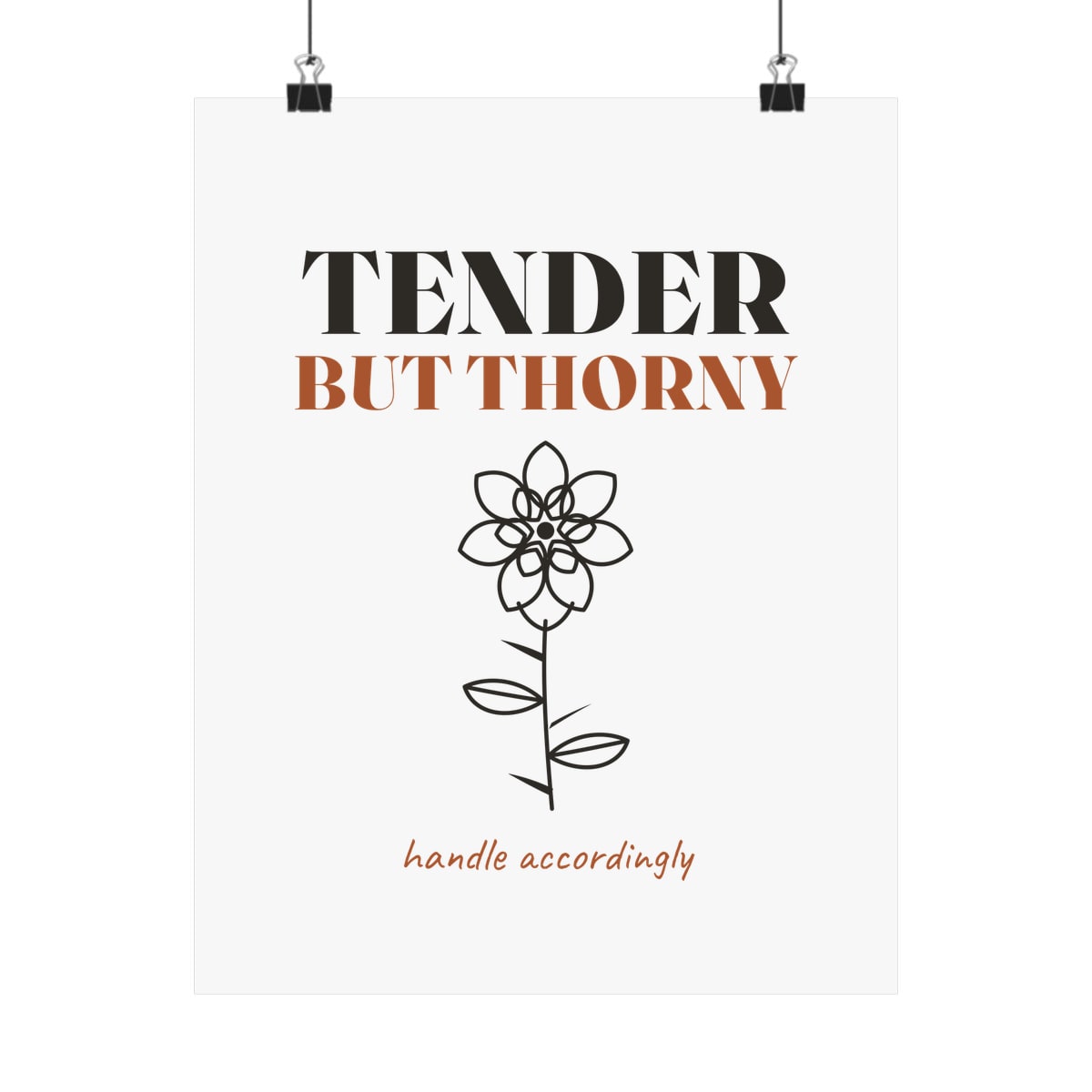 Tender But Thorny, printed on a art print in White
