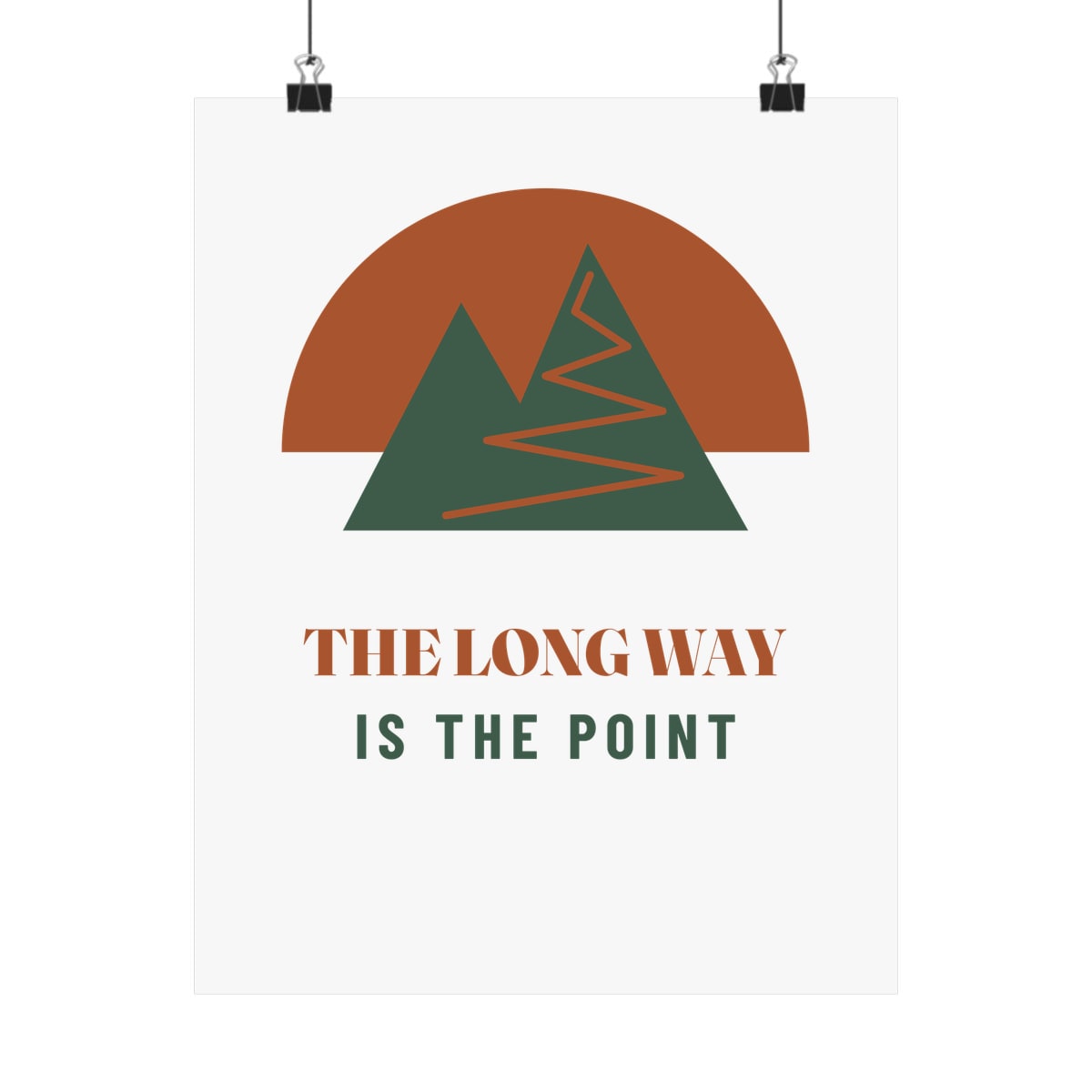 The Long Way Is The Point, printed on a art print in White