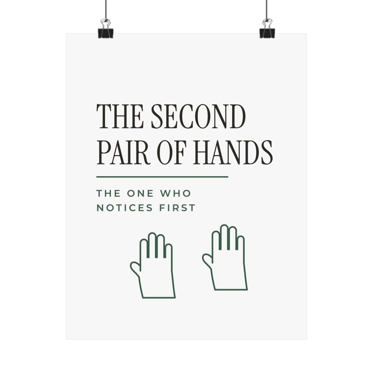 The Second Pair Of Hands, printed on a art print in White
