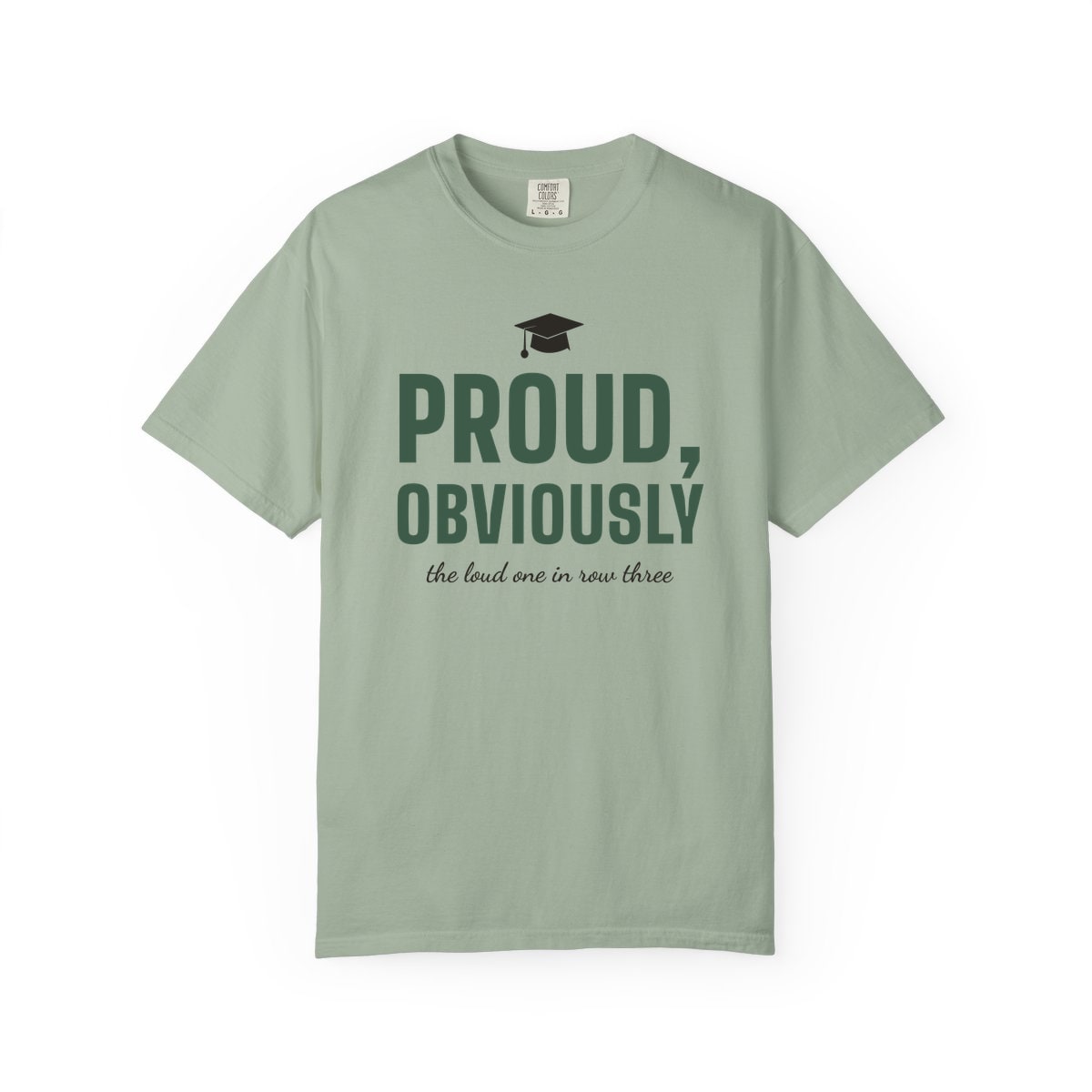Proud, Obviously, printed on a Comfort Colors garment-dyed t-shirt in Bay