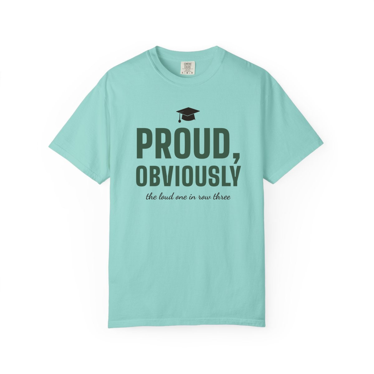 Proud, Obviously, printed on a Comfort Colors garment-dyed t-shirt in Chalky Mint
