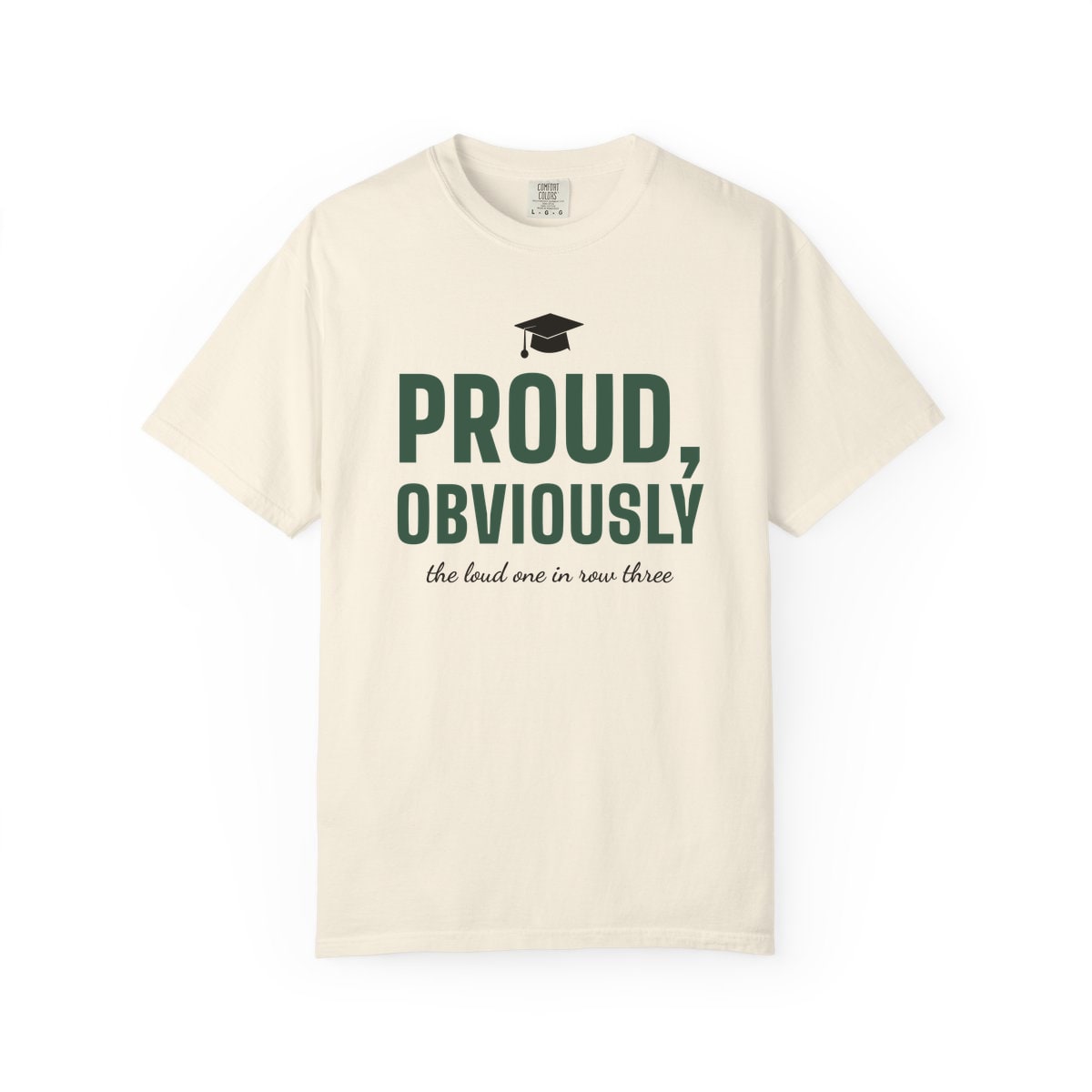 Proud, Obviously, printed on a Comfort Colors garment-dyed t-shirt in Ivory