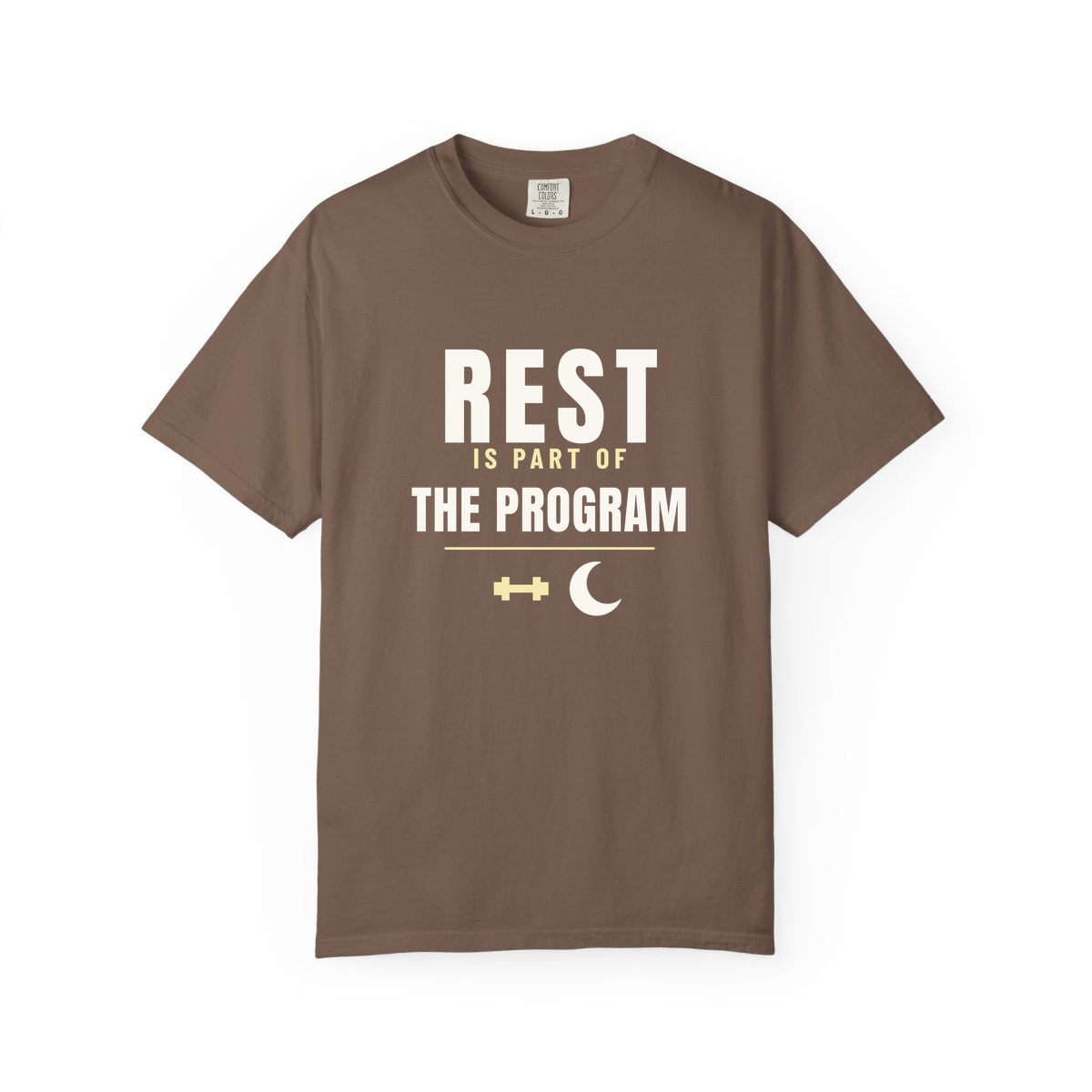 Rest Is Part Of It, printed on a Comfort Colors garment-dyed t-shirt in Espresso