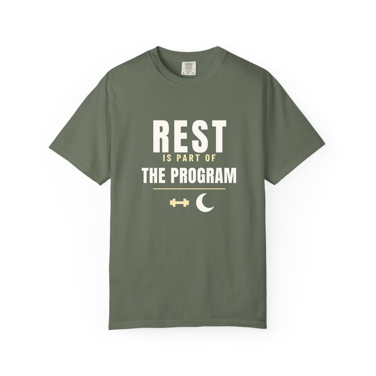 Rest Is Part Of It, printed on a Comfort Colors garment-dyed t-shirt in Moss