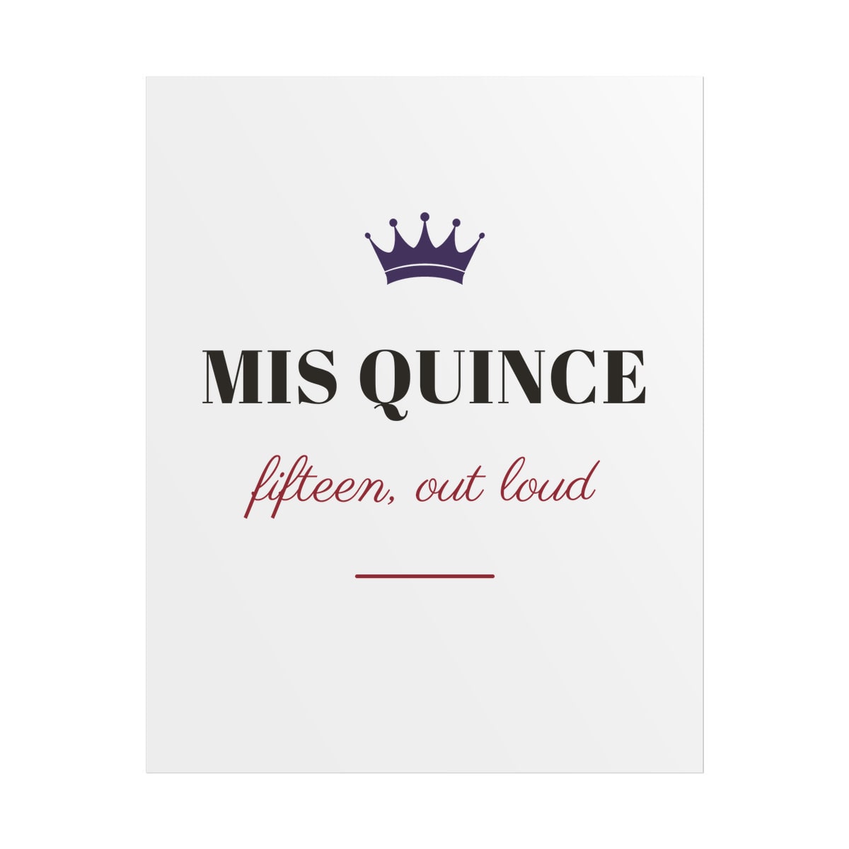 Mis Quince, printed on a poster in White